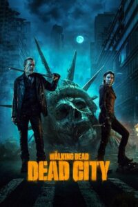 The Walking Dead: Dead City (ภาคเเยก ล่าสยองกองทัพผีดิบ) (2023) Season 1